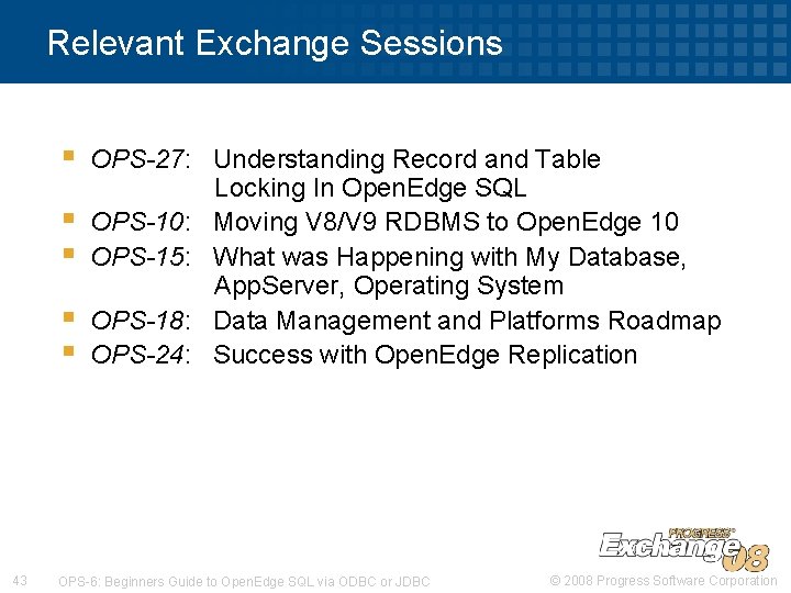 Relevant Exchange Sessions § § § 43 OPS-27: Understanding Record and Table Locking In Relevant Exchange Sessions § § § 43 OPS-27: Understanding Record and Table Locking In