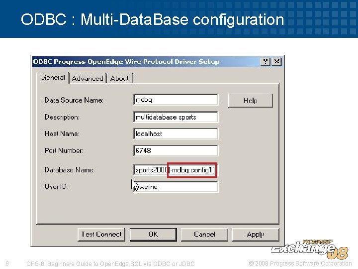 ODBC : Multi-Data. Base configuration 9 OPS-6: Beginners Guide to Open. Edge SQL via ODBC : Multi-Data. Base configuration 9 OPS-6: Beginners Guide to Open. Edge SQL via