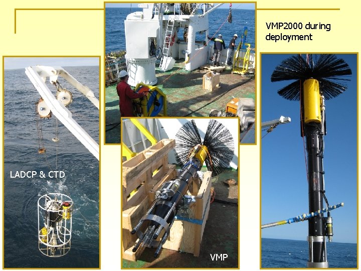 VMP 2000 during deployment LADCP & CTD VMP 