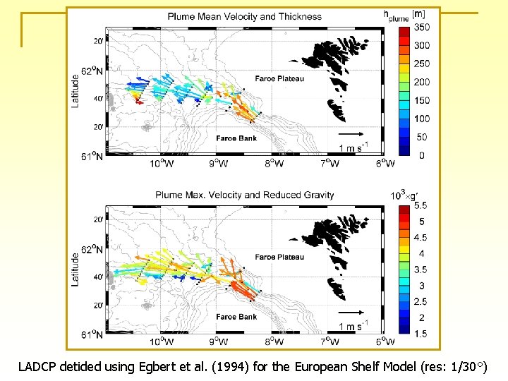 LADCP detided using Egbert et al. (1994) for the European Shelf Model (res: 1/30°)