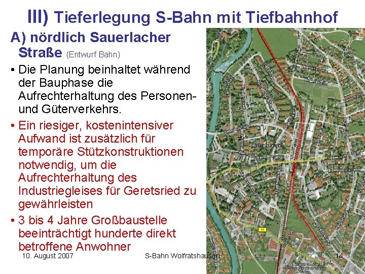 III) Tieferlegung S-Bahn mit Tiefbahnhof A) nördlich Sauerlacher Straße (Entwurf Bahn) • Die Planung