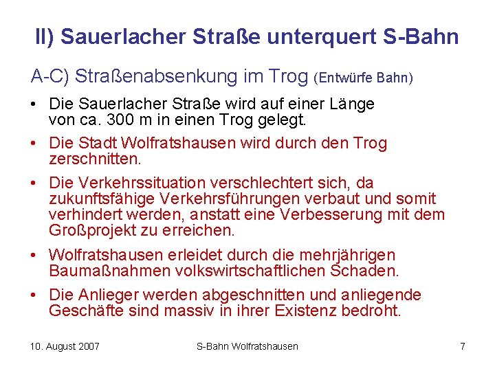 II) Sauerlacher Straße unterquert S-Bahn A-C) Straßenabsenkung im Trog (Entwürfe Bahn) • Die Sauerlacher