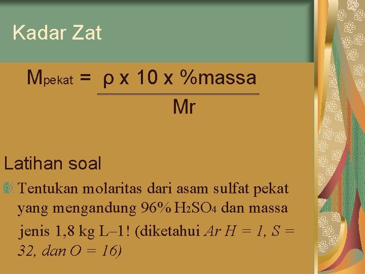 Kadar Zat Mpekat = ρ x 10 x %massa Mr Latihan soal Tentukan molaritas