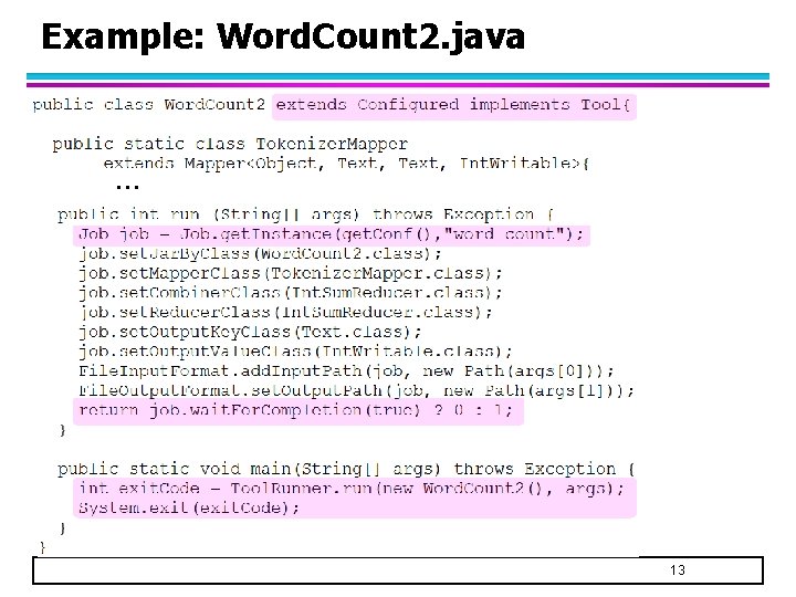 Example: Word. Count 2. java … 13 