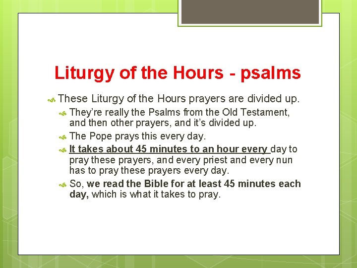 Liturgy of the Hours - psalms These Liturgy of the Hours prayers are divided
