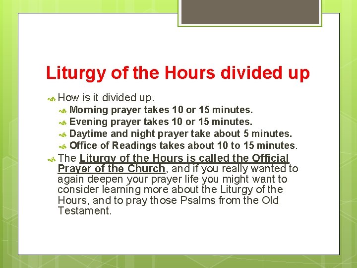 Liturgy of the Hours divided up How is it divided up. Morning prayer takes