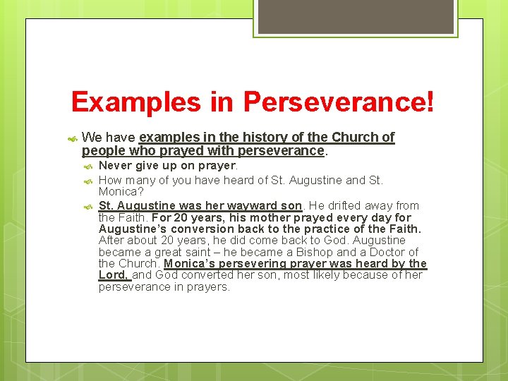 Examples in Perseverance! We have examples in the history of the Church of people