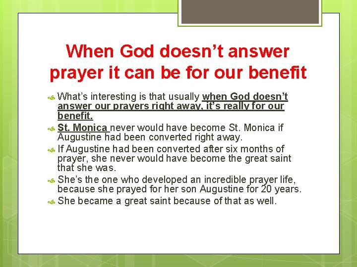 When God doesn’t answer prayer it can be for our benefit What’s interesting is