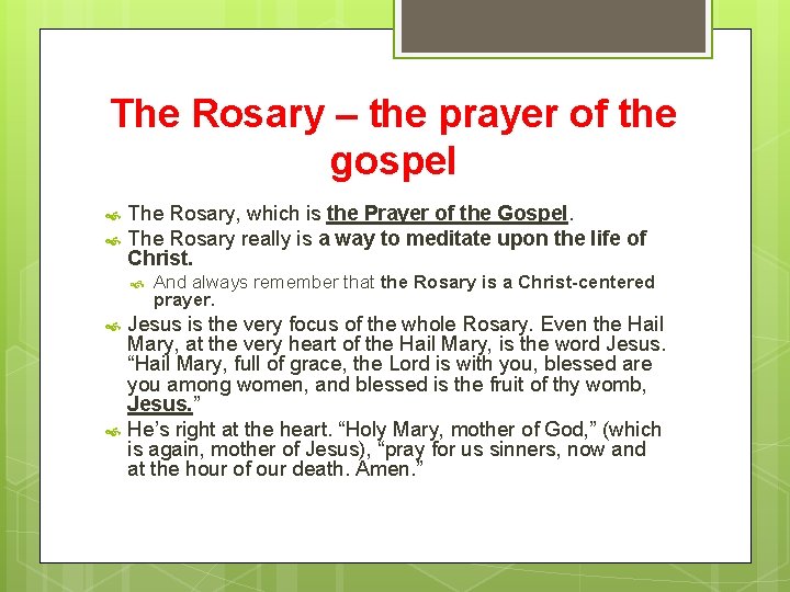 The Rosary – the prayer of the gospel The Rosary, which is the Prayer