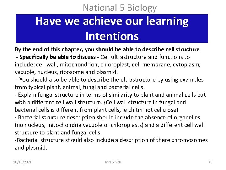 National 5 Biology Have we achieve our learning Intentions By the end of this