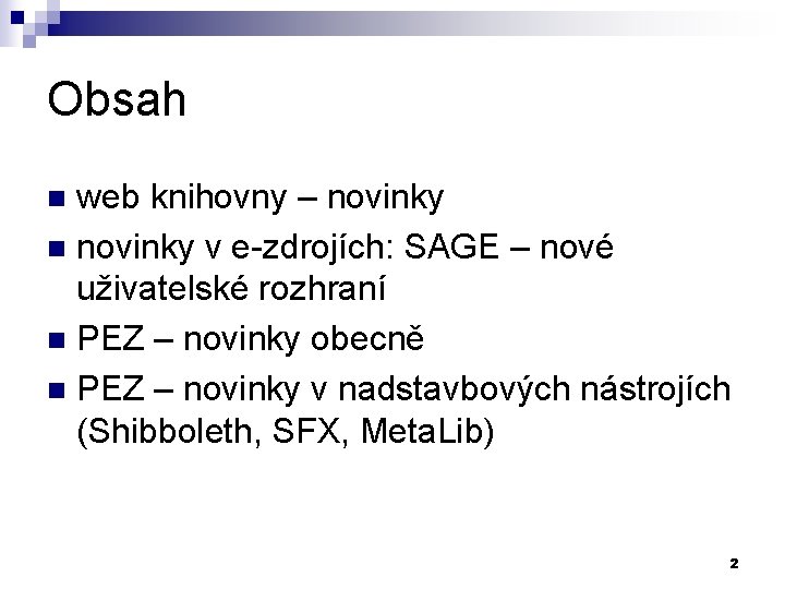 Obsah web knihovny – novinky n novinky v e-zdrojích: SAGE – nové uživatelské rozhraní