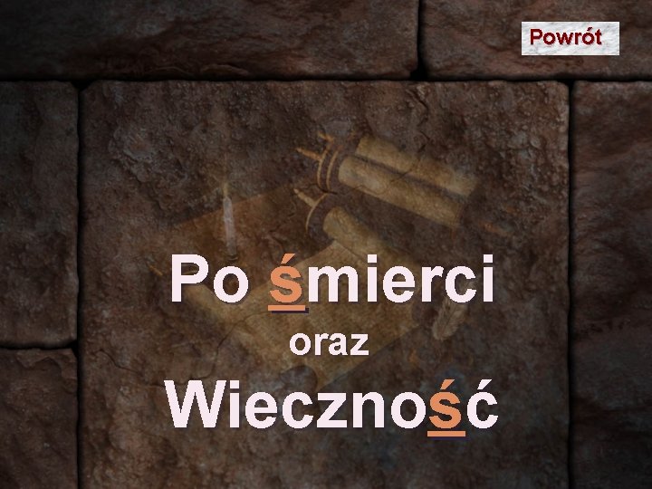 Powrót Po śmierci oraz Wieczność 