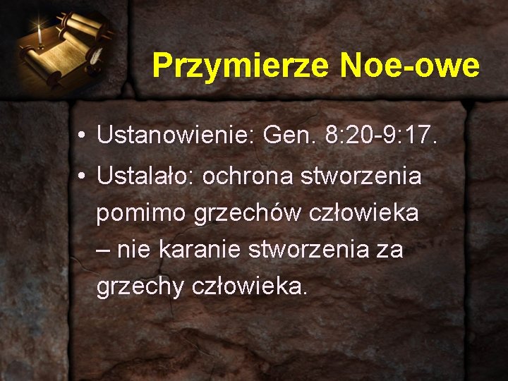 Przymierze Noe-owe • Ustanowienie: Gen. 8: 20 -9: 17. • Ustalało: ochrona stworzenia pomimo