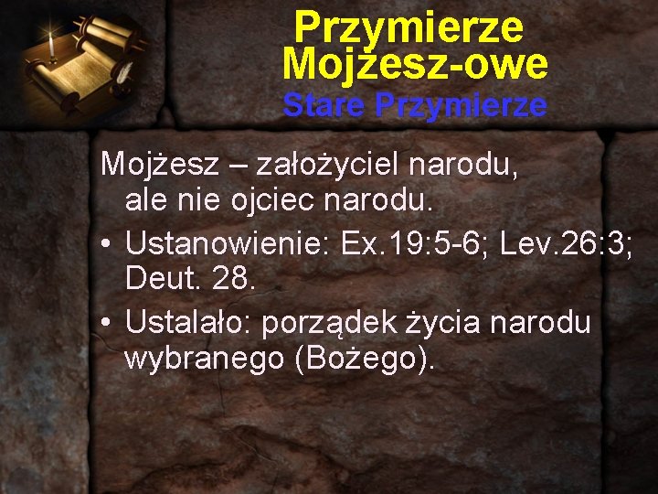 Przymierze Mojżesz-owe Stare Przymierze Mojżesz – założyciel narodu, ale nie ojciec narodu. • Ustanowienie: