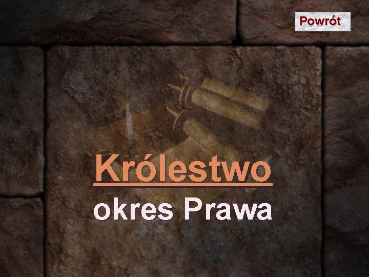 Powrót Królestwo okres Prawa 