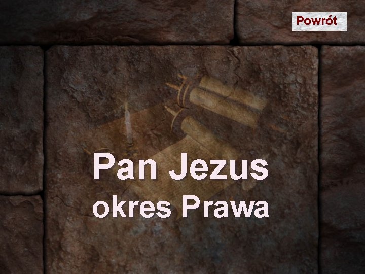 Powrót Pan Jezus okres Prawa 