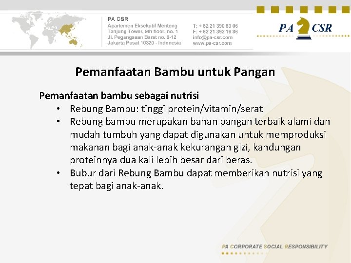 Pemanfaatan Bambu untuk Pangan Pemanfaatan bambu sebagai nutrisi • Rebung Bambu: tinggi protein/vitamin/serat •