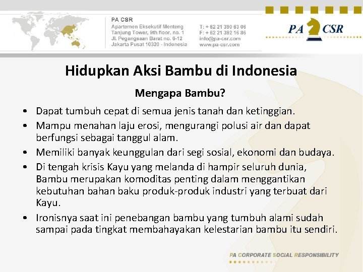 Hidupkan Aksi Bambu di Indonesia Mengapa Bambu? • Dapat tumbuh cepat di semua jenis