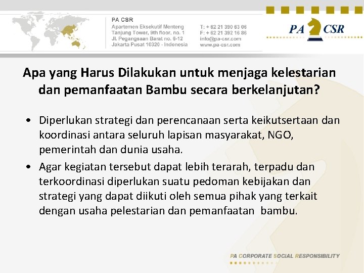 Apa yang Harus Dilakukan untuk menjaga kelestarian dan pemanfaatan Bambu secara berkelanjutan? • Diperlukan