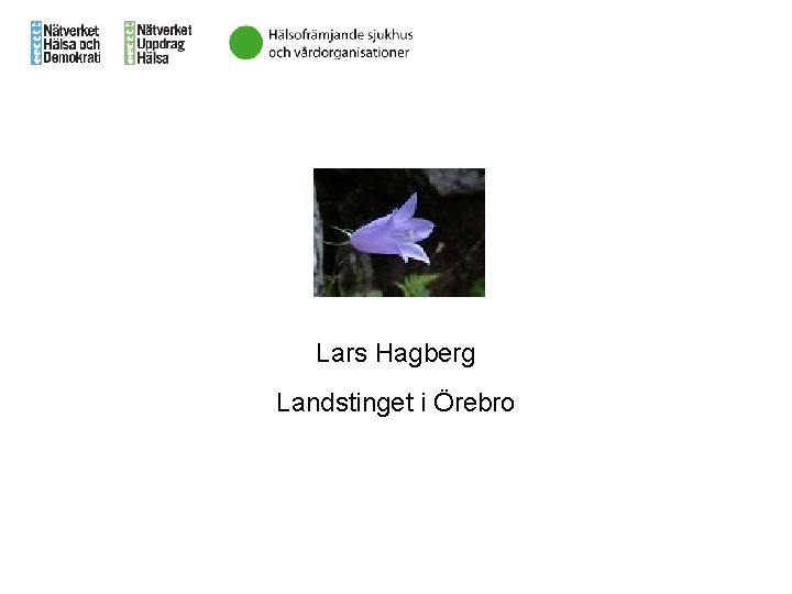 Lars Hagberg Landstinget i Örebro 