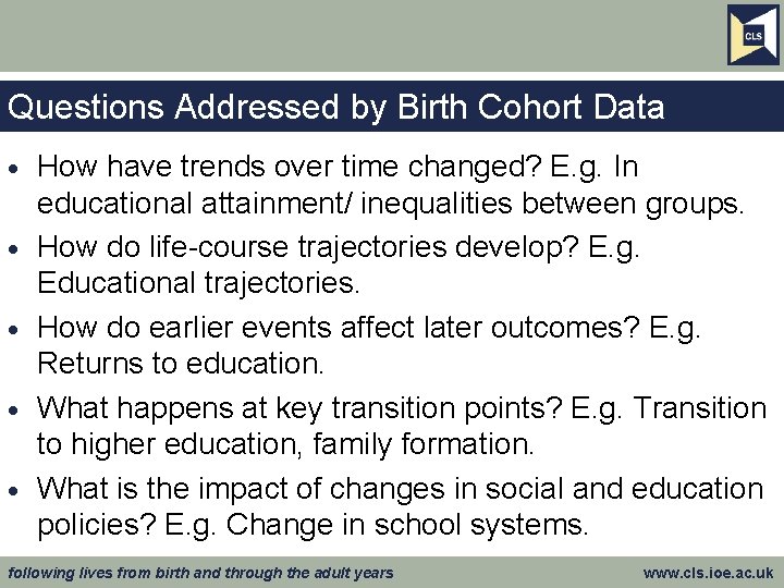 Questions Addressed by Birth Cohort Data · · · How have trends over time