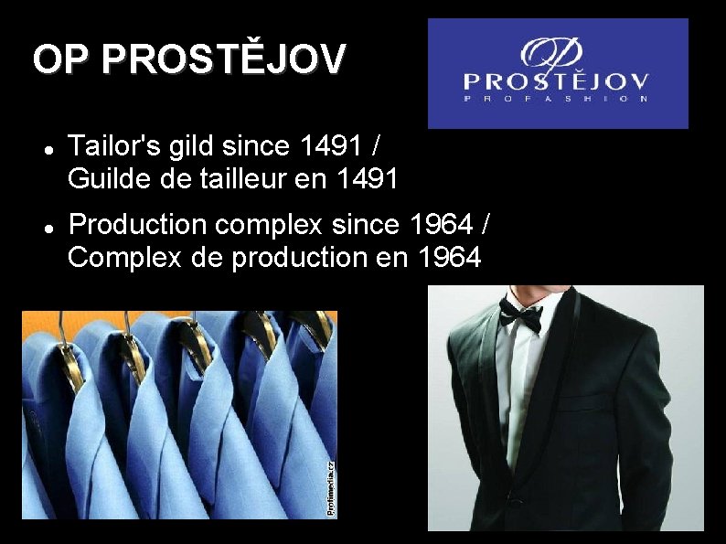 OP PROSTĚJOV Tailor's gild since 1491 / Guilde de tailleur en 1491 Production complex