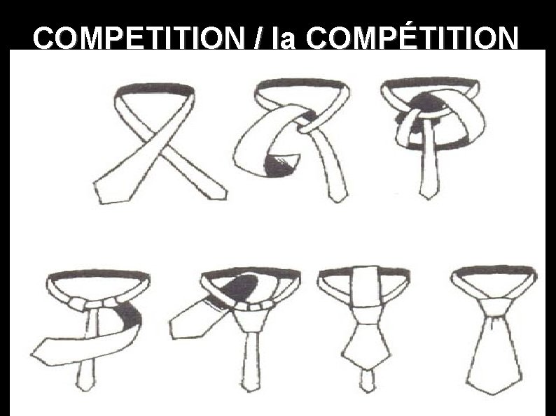 COMPETITION / la COMPÉTITION 