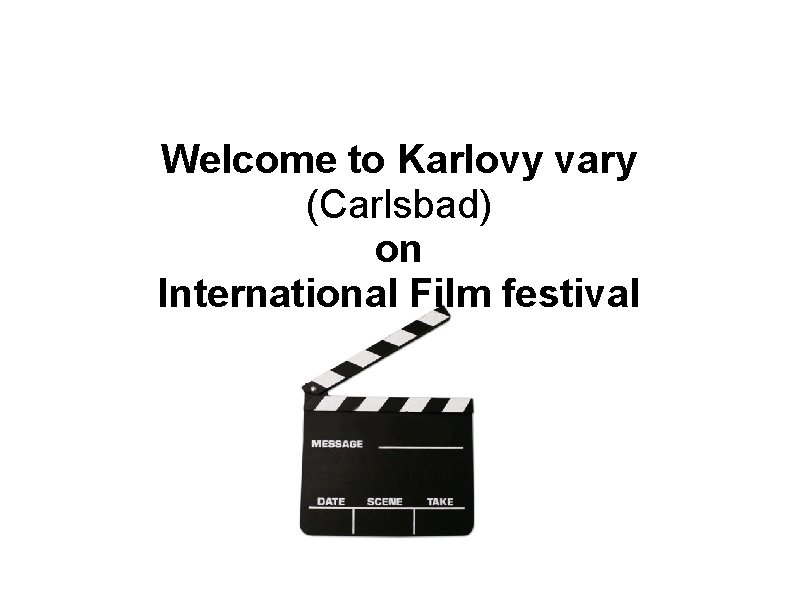 Welcome to Karlovy vary (Carlsbad) on International Film festival 