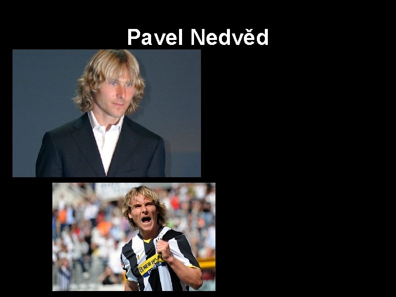 Pavel Nedvěd 