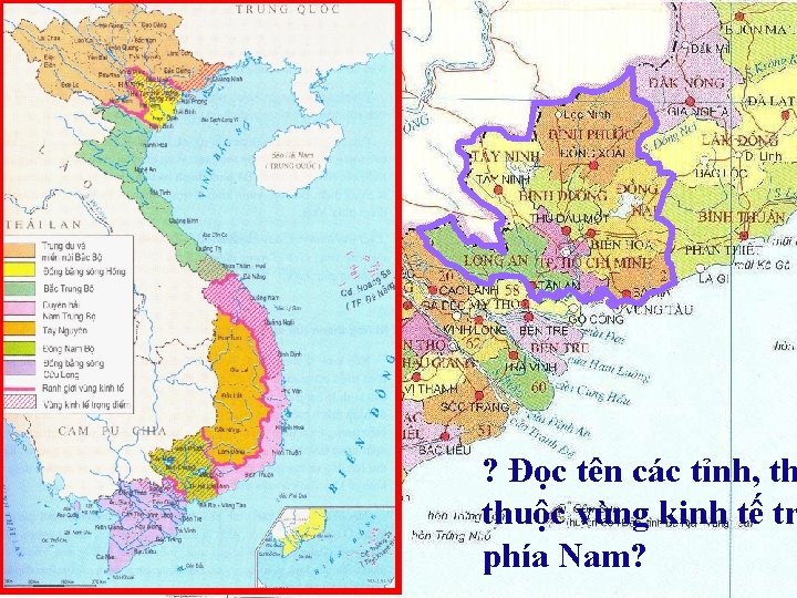 ? Đọc tên các tỉnh, th thuộc vùng kinh tế tr phía Nam? 