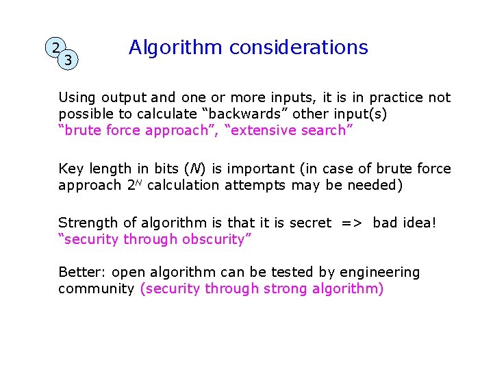 2 3 Algorithm considerations Using output and one or more inputs, it is in