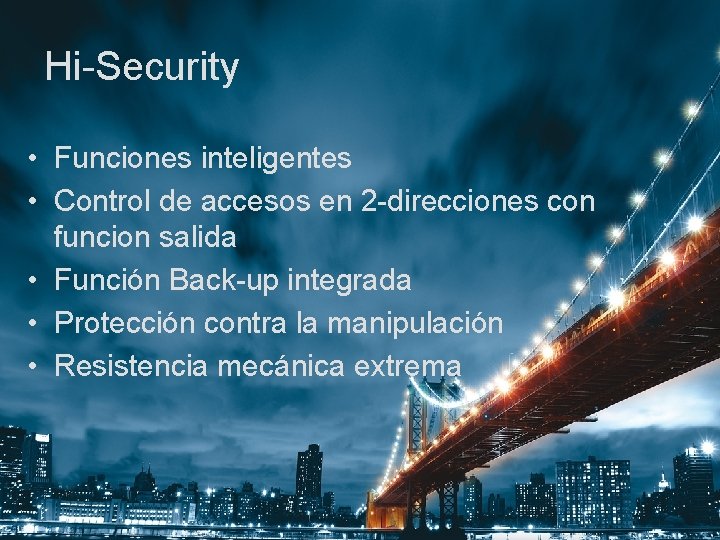 Hi-Security • Funciones inteligentes • Control de accesos en 2 -direcciones con funcion salida