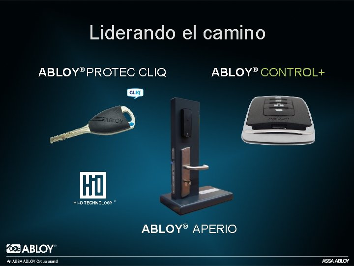 Liderando el camino ABLOY® PROTEC CLIQ ABLOY® CONTROL+ ABLOY® APERIO 