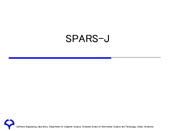 SPARS-J Software Engineering Laboratory, Department of Computer Science, Graduate School of Information Science and