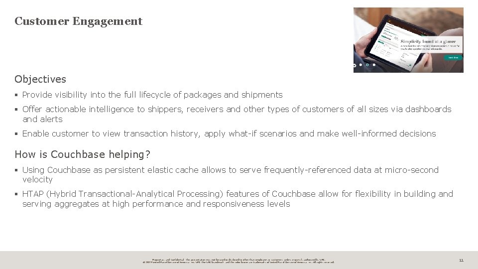 Customer Engagement Objectives § Provide visibility into the full lifecycle of packages and shipments