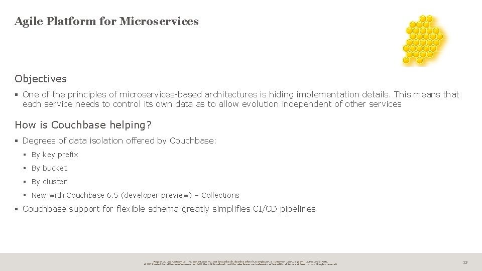 Agile Platform for Microservices Objectives § One of the principles of microservices-based architectures is