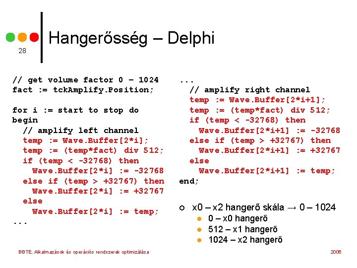 28 Hangerősség – Delphi // get volume factor 0 – 1024 fact : =