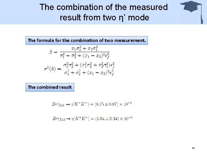 The combination of the measured result from two η’ mode The formula for the