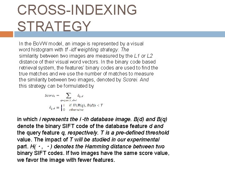 CROSS-INDEXING STRATEGY In the Bo. VW model, an image is represented by a visual