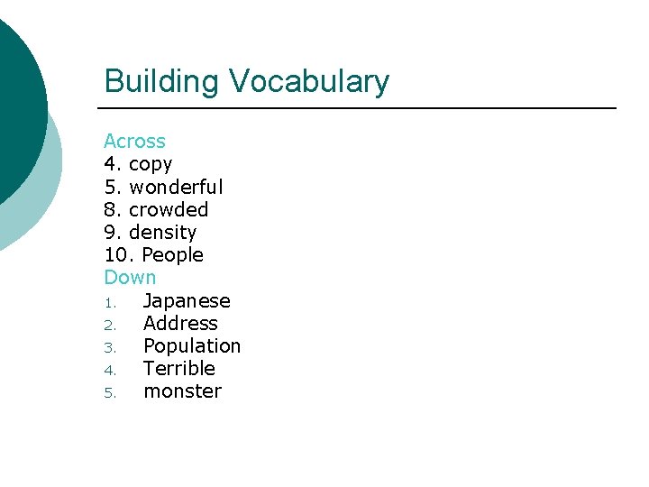 Building Vocabulary Across 4. copy 5. wonderful 8. crowded 9. density 10. People Down