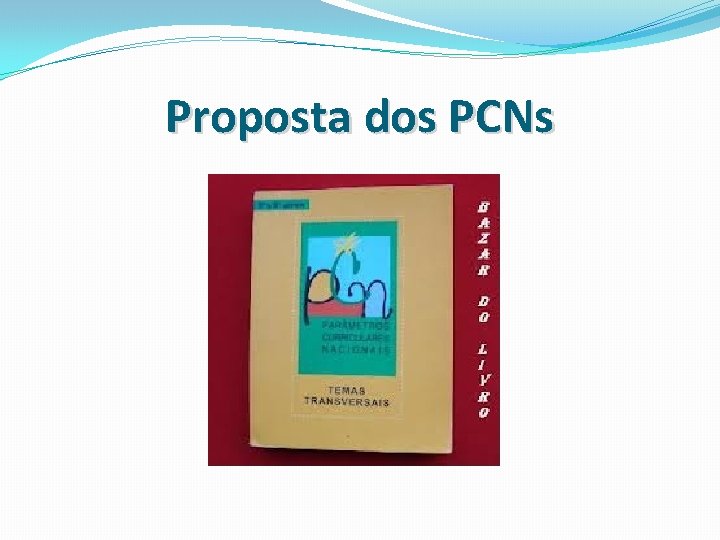 Proposta dos PCNs 