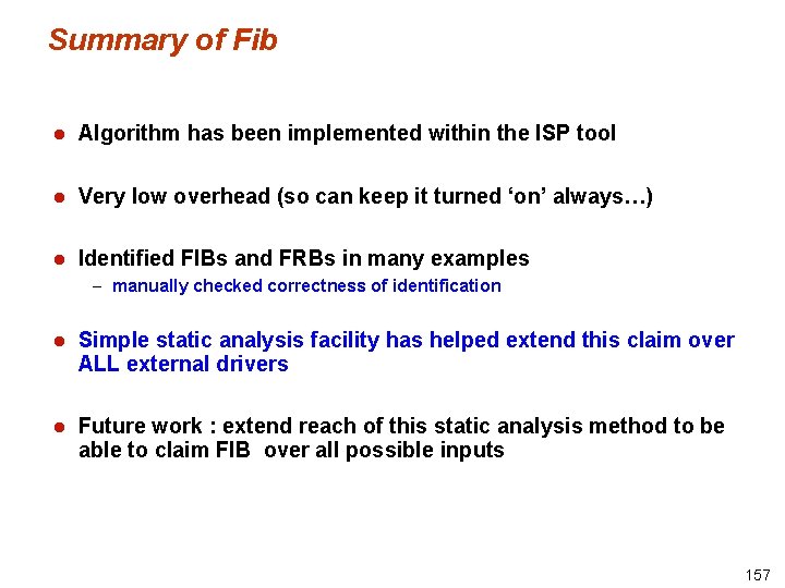Summary of Fib l Algorithm has been implemented within the ISP tool l Very