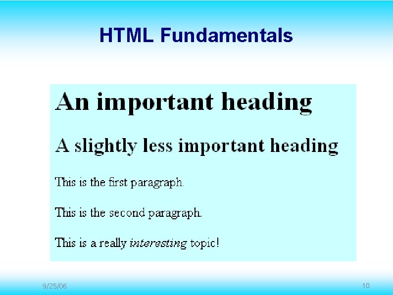 HTML Fundamentals 9/25/06 10 HTML Fundamentals 9/25/06 10