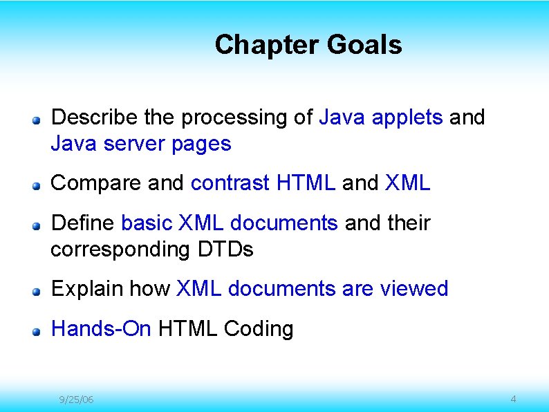Chapter Goals Describe the processing of Java applets and Java server pages Compare and Chapter Goals Describe the processing of Java applets and Java server pages Compare and