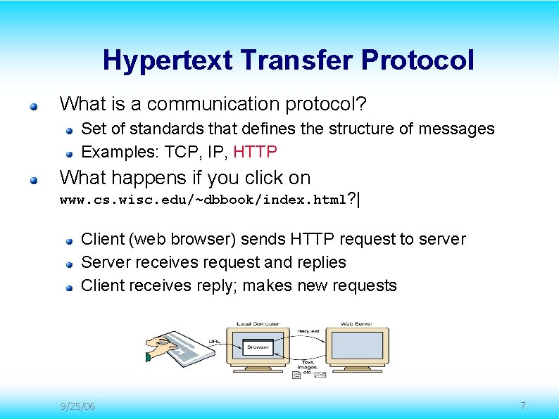 Hypertext Transfer Protocol What is a communication protocol? Set of standards that defines the Hypertext Transfer Protocol What is a communication protocol? Set of standards that defines the