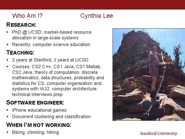 Who Am I? RESEARCH: Cynthia Lee § Ph. D @ UCSD: market-based resource allocation Who Am I? RESEARCH: Cynthia Lee § Ph. D @ UCSD: market-based resource allocation