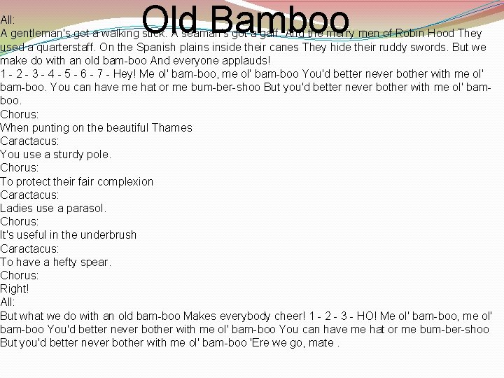 Old Bamboo All: A gentleman's got a walking stick. A seaman's got a gaff.
