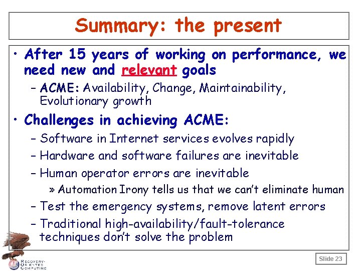 Summary: the present • After 15 years of working on performance, we need new