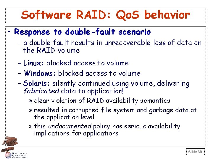 Software RAID: Qo. S behavior • Response to double-fault scenario – a double fault