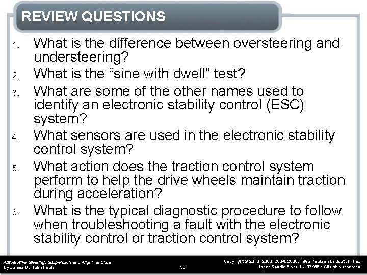 REVIEW QUESTIONS 1. 2. 3. 4. 5. 6. What is the difference between oversteering